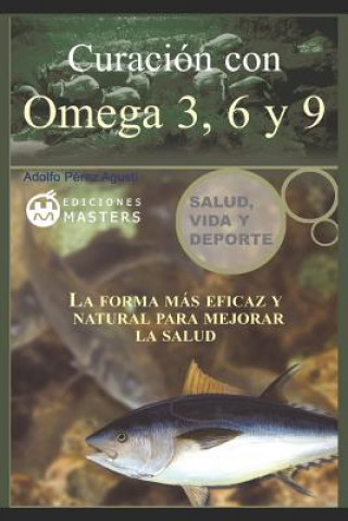 Könyv Curacion con Omega 3, 6 y 9 Adolfo Perez Agusti