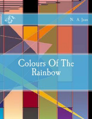 Kniha Colours Of The Rainbow: Turns And Winds Of Life And Death N a Jean