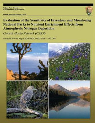 Книга Evaluation of the Sensitivity of Inventory and Monitoring National Parks to Nutrient Enrichment Effects from Atmospheric Nitrogen Deposition National Park Service