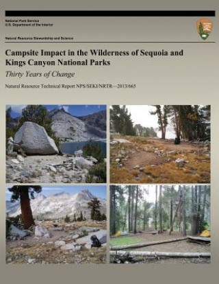 Knjiga Campsite Impact in the Wilderness of Sequoia and Kings Canyon National Parks: Thirty Years of Change David N Cole