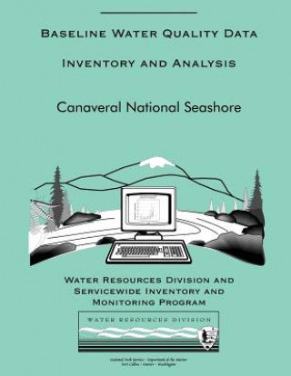 Könyv Canaveral National Seashore: Baseline Water Quality Data Inventory and Analysis National Park Service