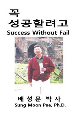 Libro Success Without Fail Sung Moon Pae