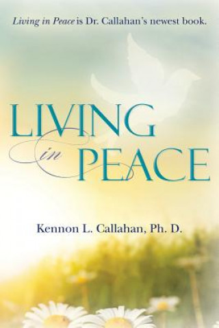 Kniha Living in Peace Kennon L Callahan