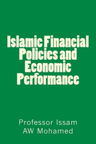 Libro Islamic Financial Policies and Economic Performance Prof Issam Aw Mohamed