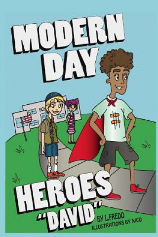 Kniha Modern Day Heroes: "David" L Fredo