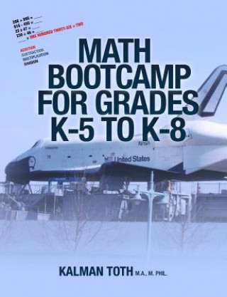 Book Math Bootcamp for Grades K-5 to K-8 Kalman Toth M a M Phil