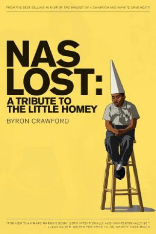 Kniha NaS Lost: A Tribute to the Little Homey Byron Crawford