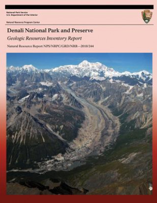 Carte Denali National Park and Preserve Geologic Resources Inventory Report National Park Service