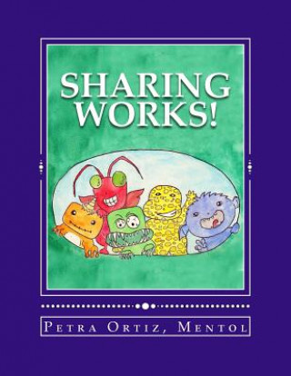 Könyv Sharing Works! Petra Ortiz
