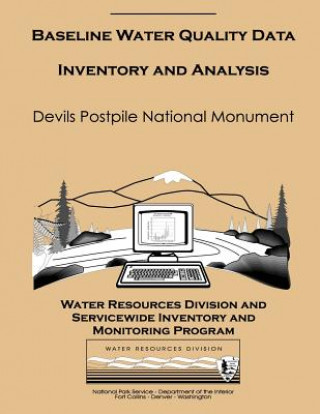 Könyv Devils Postpile National Monument: Baseline Water Quality Data Inventory and Analysis National Park Service