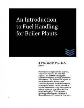 Kniha An Introduction to Fuel Handling for Boiler Plants J Paul Guyer