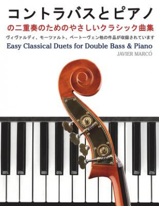 Kniha Easy Classical Duets for Double Bass & Piano Javier Marco