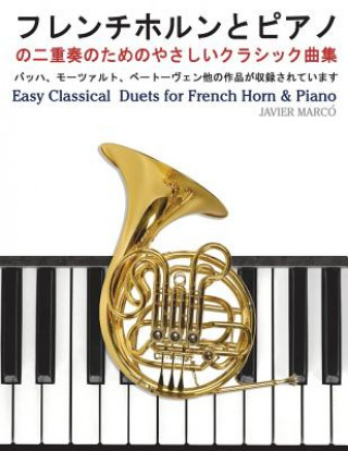 Kniha Easy Classical Duets for French Horn & Piano Javier Marco