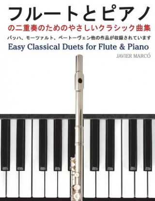 Kniha Easy Classical Duets for Flute & Piano Javier Marco