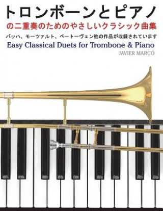 Kniha Easy Classical Duets for Trombone & Piano Javier Marco