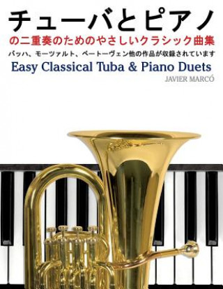 Könyv Easy Classical Tuba & Piano Duets Javier Marco