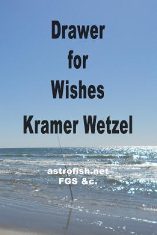 Kniha Drawer For Wishes: an astrofish.net curation Kramer Wetzel Fgs