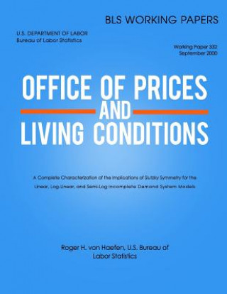 Knjiga A Complete Characterization of the Implications of Slutsky Symmetry for the Linear, Log-Linear, and Semi-Log Incomplete Demand System Models Roger H Vonhaefen