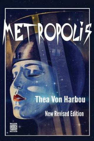 Kniha Metropolis: New Revised Edition Thea Von Harbou