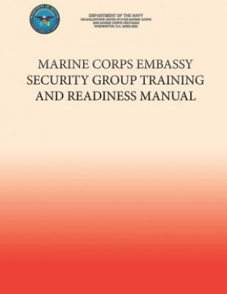 Carte Marine Corps Embassy Security Group Training and Readiness Manual Department of the Navy