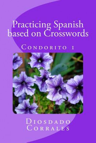 Könyv Practicing Spanish based on Crosswords - Condorito 1: Condorito 1 Diosdado Corrales