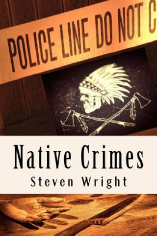Book Native Crimes Steven Wright