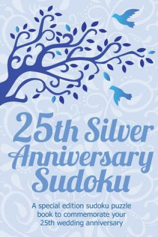 Carte 25th Anniversary Sudoku: A special edition sudoku puzzle book to commemorate your 25th wedding anniversary Clarity Media