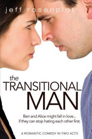 Buch The Transitional Man: A Romantic Comedy in Two Acts Jeff Rosenplot