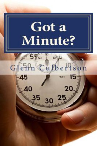 Kniha Got a Minute?: Day by day through Ephesians Glenn Culbertson
