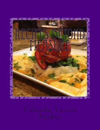 Kniha Recipes Beyond Measure Yolanda Yavett Parker