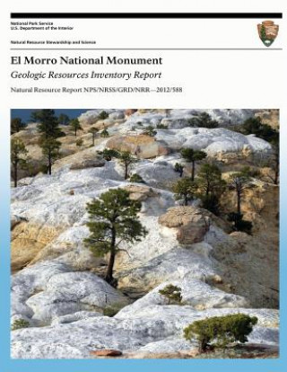 Książka El Morro National Monument: Geologic Resources Inventory Report National Park Service