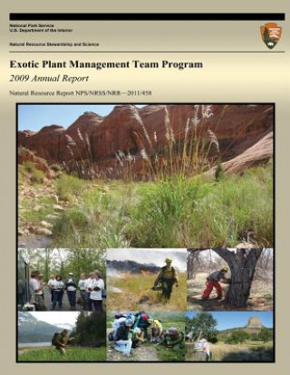 Kniha Exotic Plant Management Team Program: 2009 Annual Report National Park Service