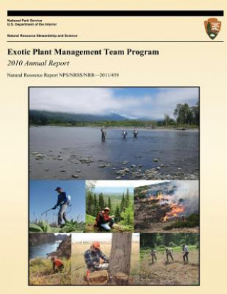 Carte Exotic Plant Management Team Program: 2010 Annual Report National Park Service