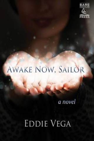 Kniha Awake Now, Sailor Eddie Vega