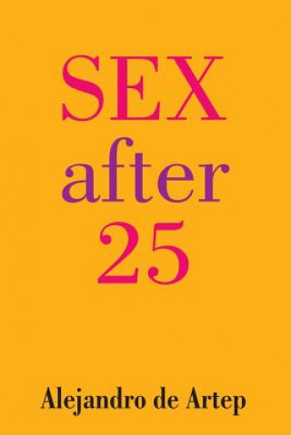 Könyv Sex After 25 Alejandro De Artep