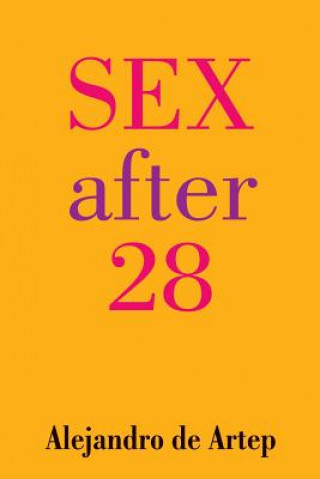 Kniha Sex After 28 Alejandro De Artep