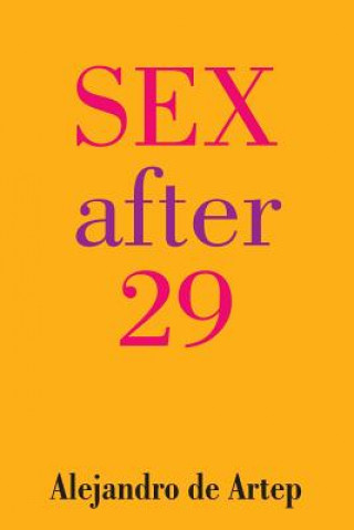 Kniha Sex After 29 Alejandro De Artep