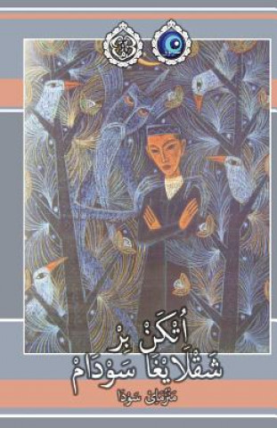 Kniha Otken Bir Shaqlaygha Sewdam: Manzume-Iy Sewda Taner Murat
