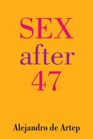 Könyv Sex After 47 Alejandro De Artep