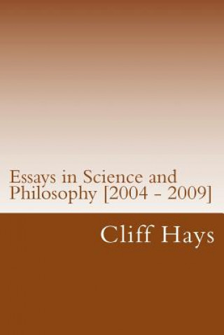 Knjiga Essays in Science and Philosophy [2004 - 2009] Cliff Hays