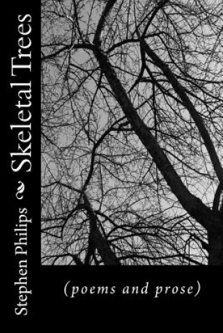 Książka Skeletal Trees: (poems and prose) Stephen Philips