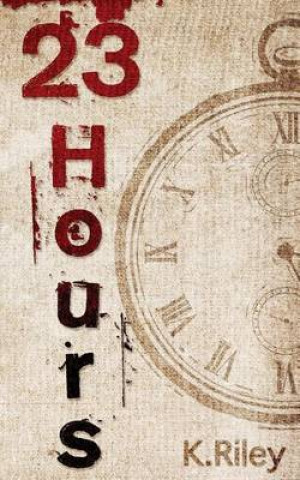Book 23 Hours Kevin Riley