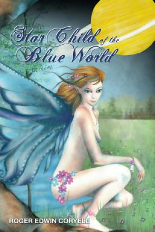 Carte Star Child of the Blue World: na MR Roger Edwin Coryell