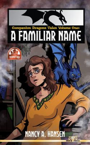 Kniha Companion Dragons Tales Volume One: A Familiar Name Nancy A Hansen