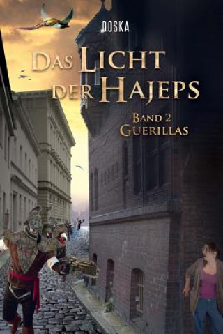 Kniha Das Licht der Hajeps: Guerillas Doska