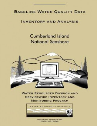 Könyv Baseline Water Quality Data Inventory and Analysis: Cumberland Island National Seashore Water Resource Division