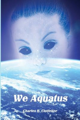 Buch We Aquatus Charles R Clotfelter