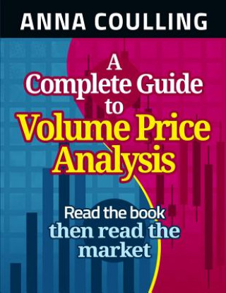 Kniha Complete Guide To Volume Price Analysis Anna Coulling