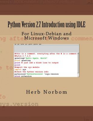 Книга Python Version 2.7 Introduction using IDLE: For Linux-Debian and Microsoft Windows Herb Norbom