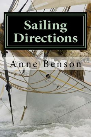 Książka Sailing Directions: A Novelized Memoir of Grief and Recovery Along the Shores of Greece Anne Benson